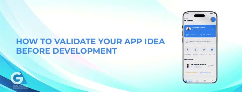 How to validate your app idea before development, market research, testing, and validating app concepts by GA Digital Solutions